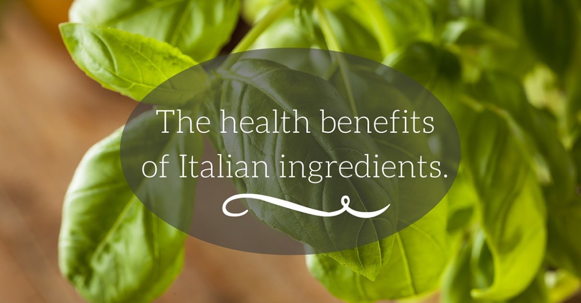 The health benefits of Italian ingredients