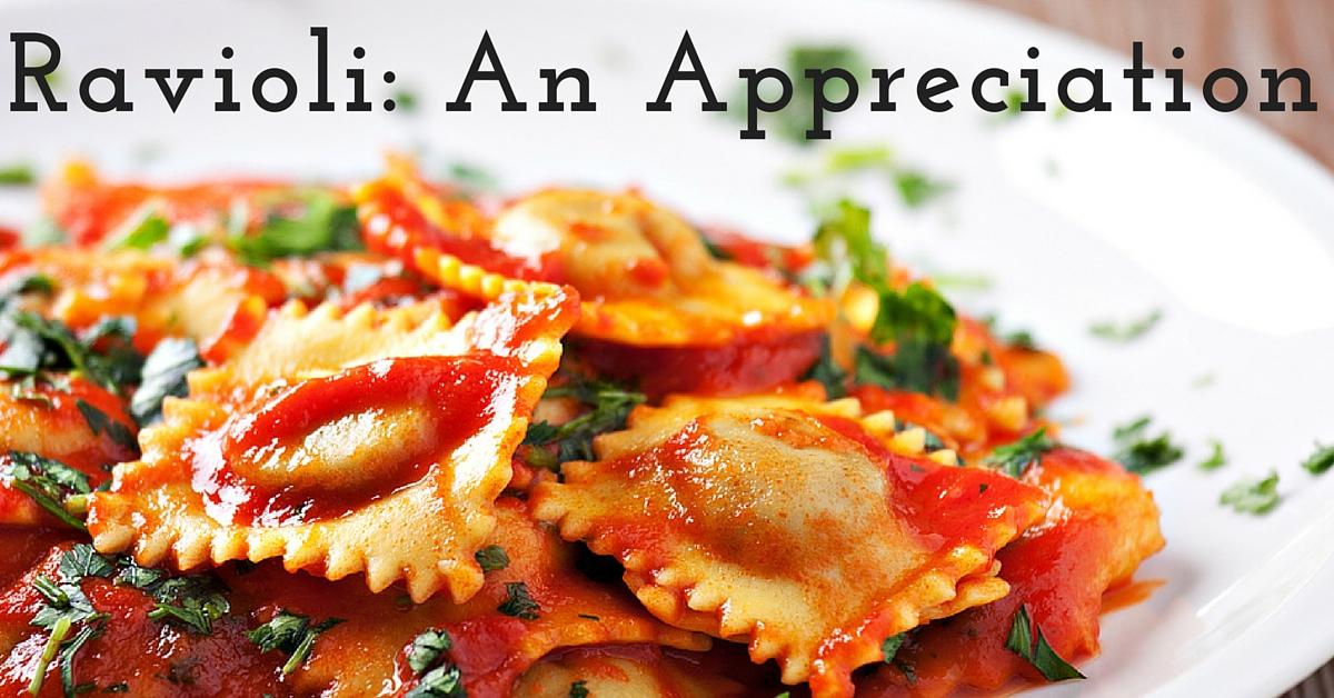 Ravioli: An Appreciation - Cucina Toscana