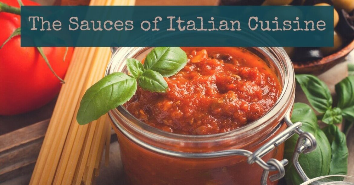 Cucina Toscana – The Sauces of Italian Cuisine