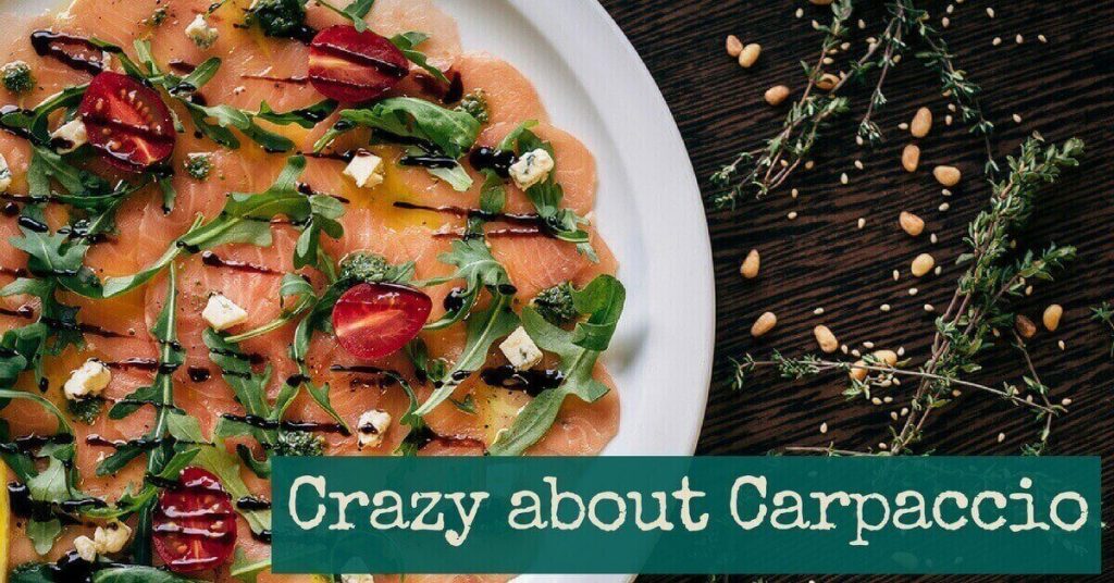 Crazy About Carpaccio Cucina Toscana   Cucina Toscana Crazy About Carpaccio 1 1 1024x536 